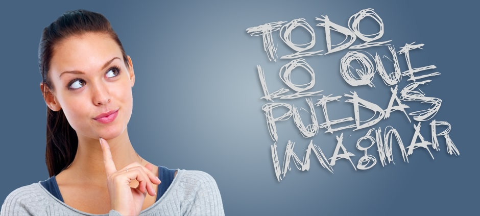 todo lo que puedas imaginar